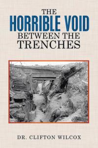 Omslagafbeelding: The Horrible Void Between the Trenches 9781503564145