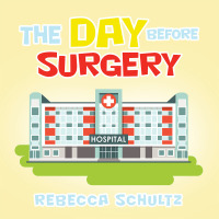 Cover image: The Day Before Surgery 9781503564213