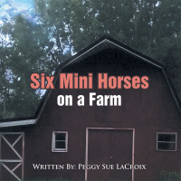 Cover image: Six Mini Horses on a Farm 9781503564336