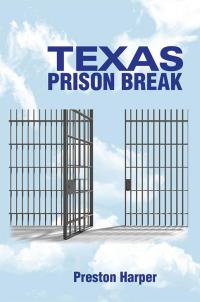 Cover image: Texas Prison Break 9781503566521