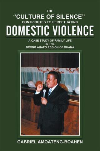 Omslagafbeelding: The “Culture of Silence” Contributes to Perpetuating Domestic Violence 9781503566576