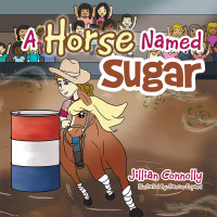 Imagen de portada: A Horse Named Sugar 9781503567283