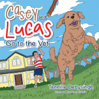 Cover image: Casey and Lucas Go to the Vet 9781503567627
