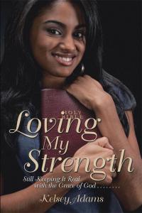 Cover image: Loving My Strength 9781503568105