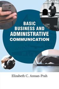 Cover image: Basic Business and Administrative Communication 9781503568822
