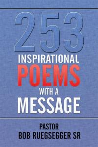 Cover image: 253 Inspirational Poems with a Message 9781503568983