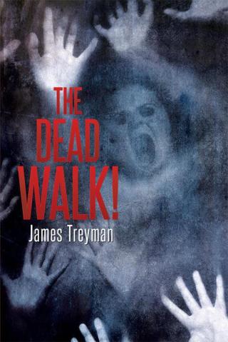 Cover image: The Dead Walk! 9781503569379