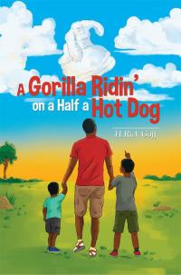 Cover image: A Gorilla Ridin' on a Half a Hot Dog 9781503569546