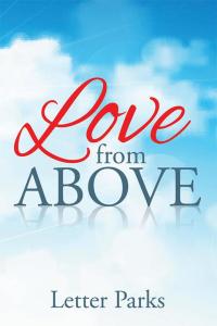 Cover image: Love from Above 9781503570634