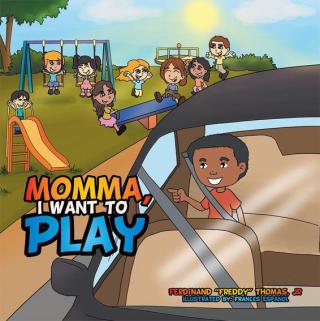 Cover image: Momma, I Want to Play 9781503571051