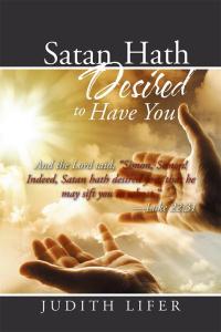 Imagen de portada: Satan Hath Desired to Have You 9781503571396