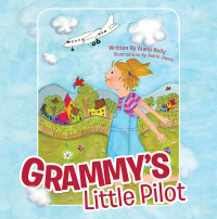 Cover image: Grammy’S Little Pilot 9781503571563