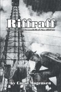 Titelbild: Riffraff and Other Stories About the Nomadic Life of a Texas Oilfield Brat. 9781503572515