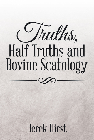 Imagen de portada: Truths, Half Truths and Bovine Scatology 9781503572744