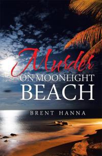 Cover image: Murder on Moonlight Beach 9781503573222