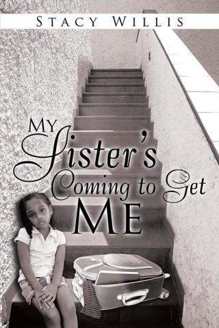 Cover image: My Sister’S Coming to Get Me 9781503573789