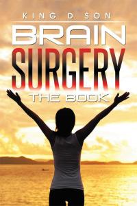 Cover image: Brain Surgery the Book 9781503575240