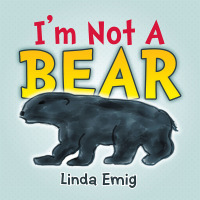 Cover image: I'm Not a Bear 9781503576179