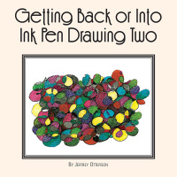 表紙画像: Getting Back or into Ink Pen Drawing Two 9781425760342