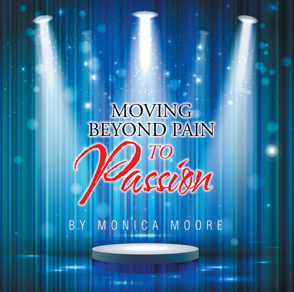 Moving Beyond Pain to Passion