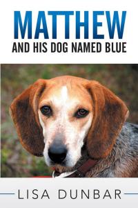 Imagen de portada: Matthew and His Dog Named Blue 9781503577831