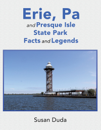 Imagen de portada: Erie, Pa and Presque Isle State Park Facts and Legends