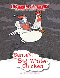 表紙画像: Santa’S Big White Chicken 9781503580077