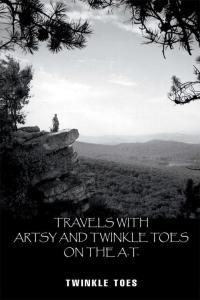 Cover image: Travels with Artsy and Twinkle Toes on the A.T. 9781503580442