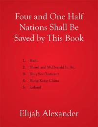 Titelbild: Four and One Half Nations Shall Be Saved by This Book 9781503583719