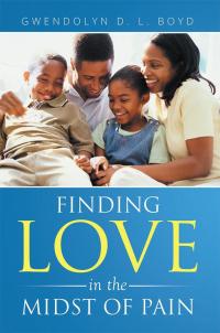 Cover image: Finding Love in the Midst of Pain 9781503584372