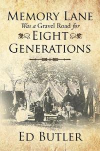 Cover image: Memory Lane Was a Gravel Road for Eight Generations 9781503585737