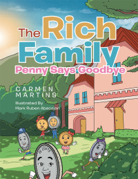 Cover image: The Rich Family Penny Says Goodbye 9781503587816