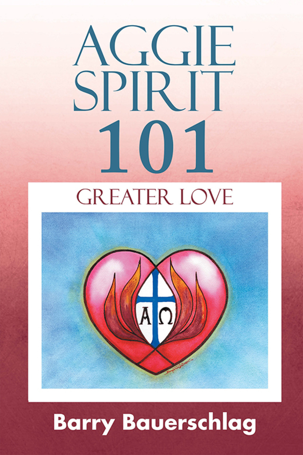 Aggie Spirit 101 Greater Love