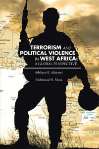 表紙画像: Terrorism and Political Violence  in West Africa: a Global Perspective 9781503588059