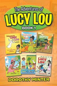 Imagen de portada: The Adventures of Lucy Lou 9781503591868