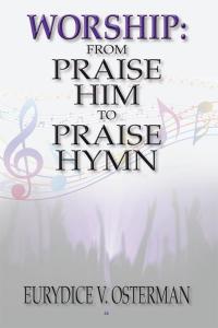 Imagen de portada: Worship: from Praise Him to Praise Hymn 9781503593770