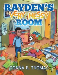 Cover image: Rayden’S Very Messy Room 9781503593985