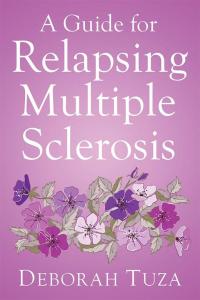 Cover image: A Guide for Relapsing Multiple Sclerosis 9781503594623