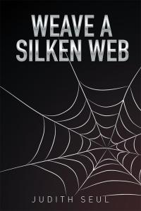 表紙画像: Weave a Silken Web 9781503594876
