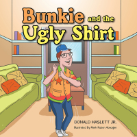 Titelbild: Bunkie and the Ugly Shirt 9781503595781