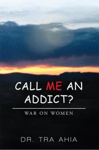 Cover image: Call Me an Addict? 9781503598393