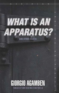 Cover image: "What Is an Apparatus?" and Other Essays 1st edition 9780804762304