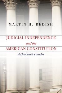 Imagen de portada: Judicial Independence and the American Constitution 1st edition 9780804792905