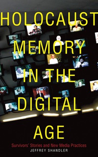 Cover image: Holocaust Memory in the Digital Age 1st edition 9781503601956