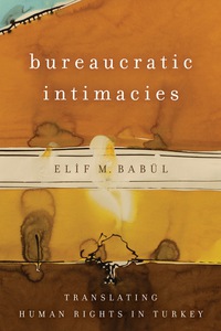 Cover image: Bureaucratic Intimacies 1st edition 9781503603172
