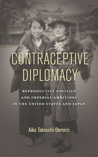 Titelbild: Contraceptive Diplomacy 1st edition 9781503604407