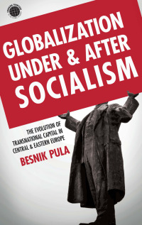 Imagen de portada: Globalization Under and After Socialism 1st edition 9781503605138