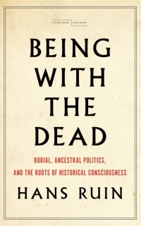 Cover image: Being with the Dead 1st edition 9781503607750
