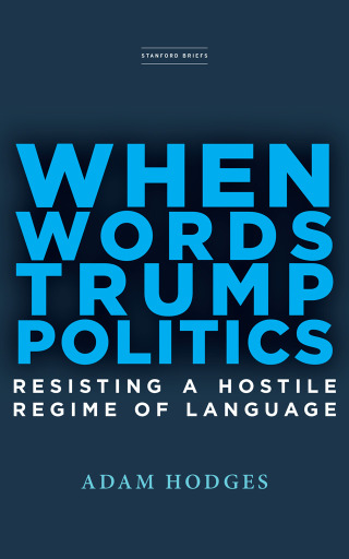 صورة الغلاف: When Words Trump Politics 1st edition 9781503601543