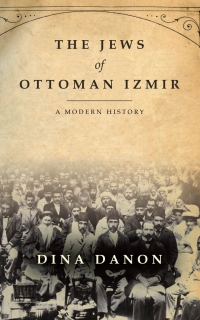 Cover image: The Jews of Ottoman Izmir 1st edition 9781503610910
